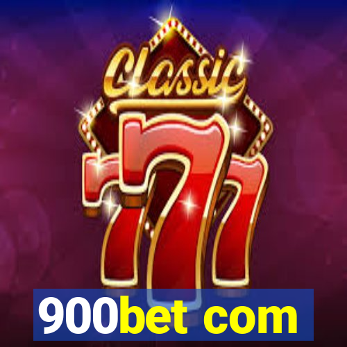 900bet com